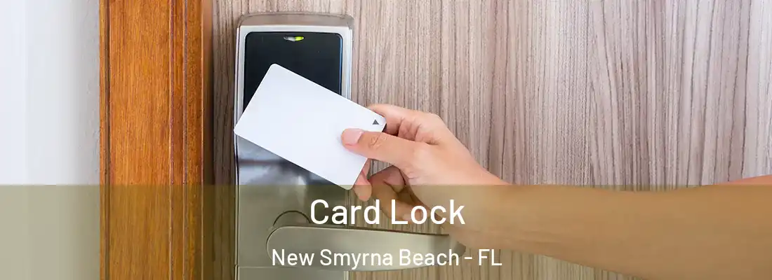  Card Lock New Smyrna Beach - FL