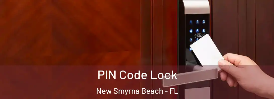  PIN Code Lock New Smyrna Beach - FL