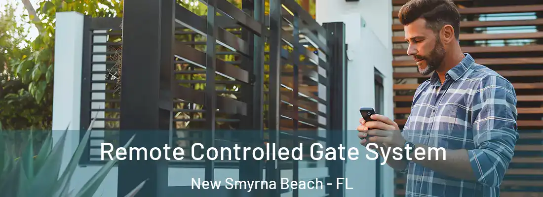  Remote Controlled Gate System New Smyrna Beach - FL