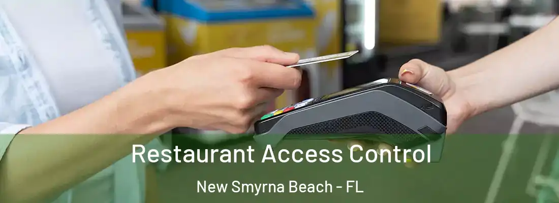  Restaurant Access Control New Smyrna Beach - FL