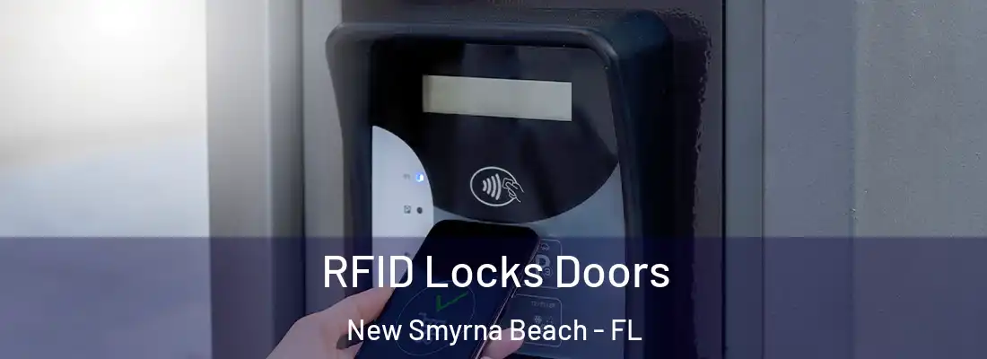  RFID Locks Doors New Smyrna Beach - FL